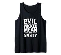 Evil Wicked Mean Nasty Humor for Bad Attitude Lovers Tank Top