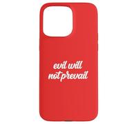 Evil Will Not Prevail Pope Leo XIV God Unity Hope Pray Peace Case for iPhone 15 Pro Max