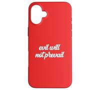 Evil Will Not Prevail Pope Leo XIV God Unity Hope Pray Peace Case for iPhone 16 Plus