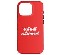 Evil Will Not Prevail Pope Leo XIV God Unity Hope Pray Peace Case for iPhone 16 Pro