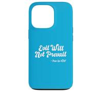 Evil Will Not Prevail Pope Leo XIV Pray God Unity Peace Hope Case for iPhone 13 Pro
