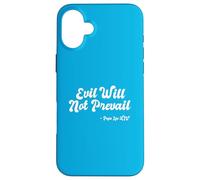 Evil Will Not Prevail Pope Leo XIV Pray God Unity Peace Hope Case for iPhone 16 Plus