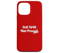 Evil Will Not Prevail Pope Leo XIV Unity God Hope Pray Peace Case for iPhone 13 Pro Max