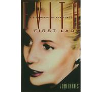 Evita, First Lady: A Biography of EVA Peron