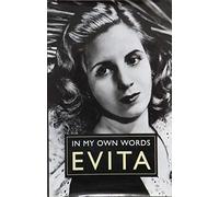 Evita: In My Own Words