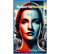 Evita: The Spirit That Never Died