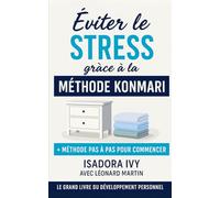 Éviter le Stress grâce à la Méthode KonMari