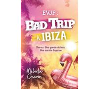 EVJF : Bad trip à Ibiza: La comédie déjantée de l'été !