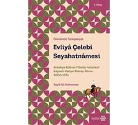 Evliya Çelebi Seyahatnamesi 3. Kitap: Antakya-Edirne-Filistin-İstanbul-Kayseri-Konya- Maraş-Sivas-Sofya-Urfa