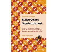 Evliya Çelebi Seyahatnamesi 7. Kitap: Almanya-Çerkezistan-Dağıstan-Kırım-Macaristan-Romanya-Rusya-Slovakya-Tataristan-Ukranya-Viyana