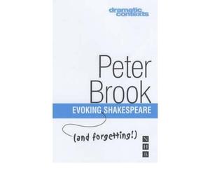 [(Evoking (and Forgetting!) Shakespeare)] [ By (author) Peter Brook ] [September, 2002]