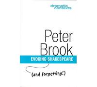 Evoking (and forgetting!) Shakespeare (Dramatic Contexts)