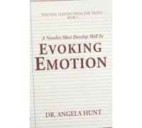 Evoking Emotion: Volume 5 (Writing Lessons from the Front)
