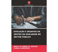 EVOLUÇÃO E DESAFIOS DA GESTÃO DA QUALIDADE NO SECTOR PÚBLICO