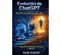 Evolución de ChatGPT: De GPT-4 a GPT-6 y más allá