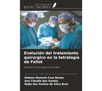 Evolución del tratamiento quirúrgico en la tetralogía de Fallot: Desde los inicios hasta la actualidad