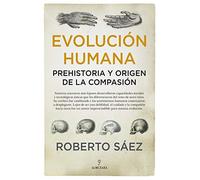 Evolución humana: Prehistoria y origen de la compasión (Historia)