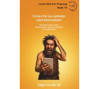 Evolutie en andere misverstanden: Waarom Adam geen backupplan had en andere levenslessen