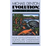Evolution: A Theory in Crisis