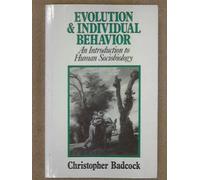 Evolution And Individual Behaviour:an Introductionto Human: Introduction to Human Sociobiology