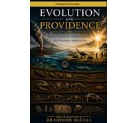 Evolution and Providence: Macroevolution, the Modern Synthesis, and Theological Interpretation (Theological Essentials)