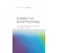 Evolution and Social Psychology (Frontiers of Social Psychology)
