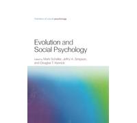 Evolution and Social Psychology (Frontiers of Social Psychology)