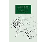 Evolution and Victorian Culture: 92 (Cambridge Studies in Nineteenth-Century Literature and Culture, Series Number 92)