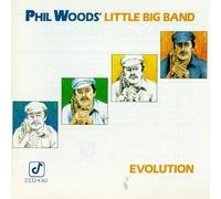 Evolution by Phil Woods Little Big Band (1996-08-20)