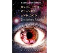 Evolution, Chance, and God: Understanding the Relationship between Evolution and Religion