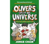 Evolution Changes Everything!: Volume 3 (Oliver's Great Big Universe)
