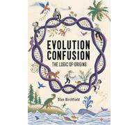 Evolution Confusion: The Logic of Origins