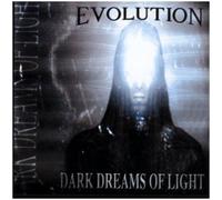 Evolution - Dark Dreams of Light