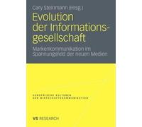 Evolution der Informationsgesellschaft by Cary Steinmann - 9783531181158