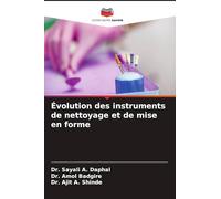 Évolution des instruments de nettoyage et de mise en forme