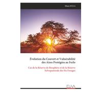 Évolution du Couvert et Vulnérabilité des Aires Protégées au Ferlo: Cas de la Réserve de Biosphère et de la Réserve Sylvopastorale des Six Forages