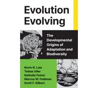 Evolution Evolving: The Developmental Origins of Adaptation and Biodiversity