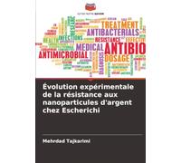 Évolution expérimentale de la résistance aux nanoparticules d'argent chez Escherichi