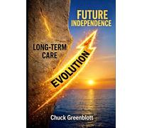 EVOLUTION: From Long-Term Care to Future Independence