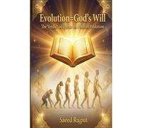 Evolution=God’s Will: The Verdict of Quran on Human Evolution