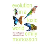 Evolution in a Toxic World: How Life Responds to Chemical Threats