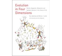 Evolution in Four Dimensions: Genetic, Epigenetic, Behavioral, and Symbolic Variation in the History of Life (Philosophical Issues in Biology & Psychology)