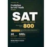 Evolution in SAT Math (Exams): 10 Full-Length Practice Exams with Detailed Solutions