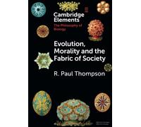 Evolution, Morality and the Fabric of Society (Elements in the Philosophy of Biology)