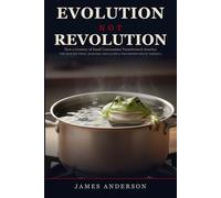 Evolution Not Revolution: How a Century of Small Concessions Transformed America (The Boiling Frog Series)