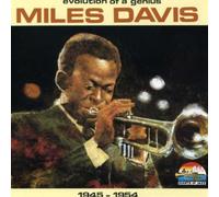 Evolution of a Genius: 1945-1954 by Miles Davis