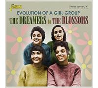 The Dreamers & The Blossoms - The Dreamers to The Blossoms - Evolution of a Girl Group