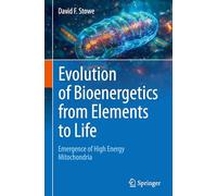 Evolution of Bioenergetics from Elements to Life: Emergence of High Energy Mitochondria