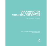 Evolution of Corporate Financial Reporting (RLE Accounting) (Routledge Library Editions: Accounting)