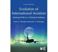 Evolution of International Aviation: Seeking Profit in a Turbulent Industry